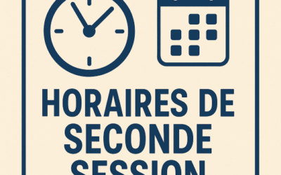Horaires de seconde session – août 2025
